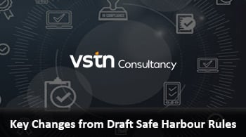 Banner showing the VSTN Consultancy logo and the headline 'Key Changes from Draft Safe Harbour Rules' on a dark, tech-themed background.