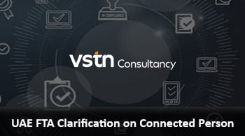 Header image for VSTN Consultancy: UAE FTA Clarification on Connected Person, with network icons in the background