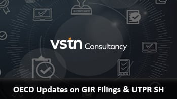 VSTN Consultancy banner advertising 'OECD Updates on GIR Filings & UTPR SH' with a dark technical background.